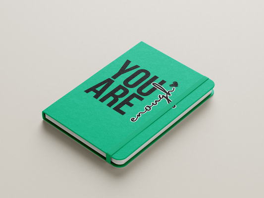 You Are Enough - A5 Hard Cover Notebook 80 pages Double-Sided