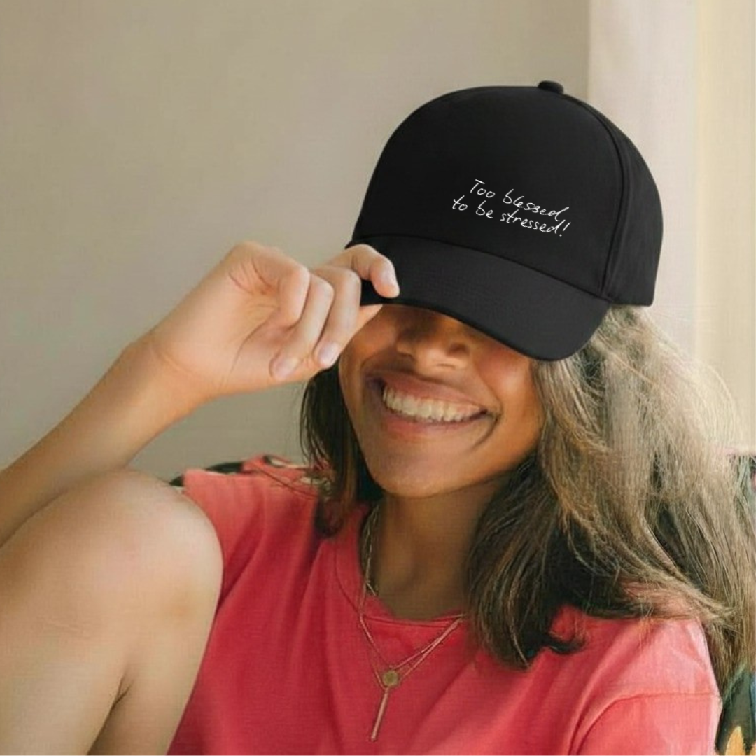 Too Blessed to be Stressed - Cap