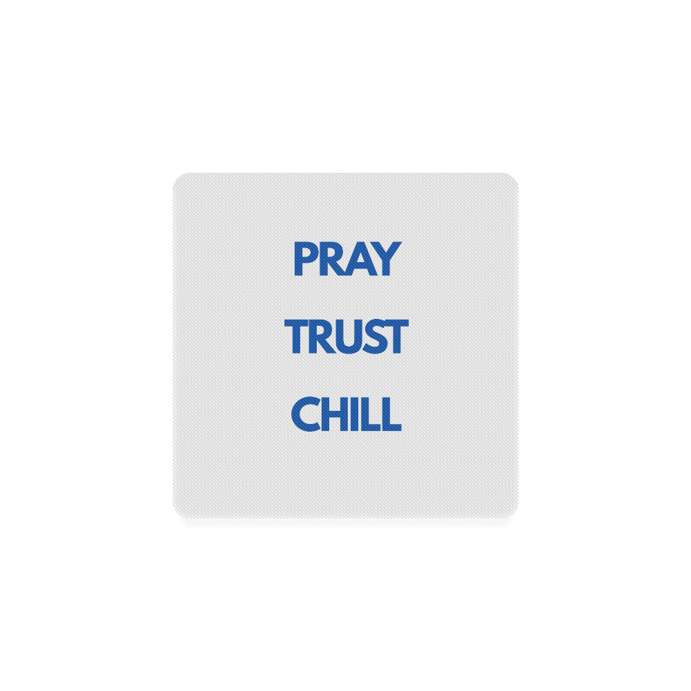 Pray Trust Chill