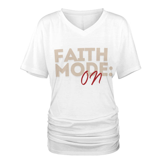 Faith Mode On - V-neck pleated T-shirt
