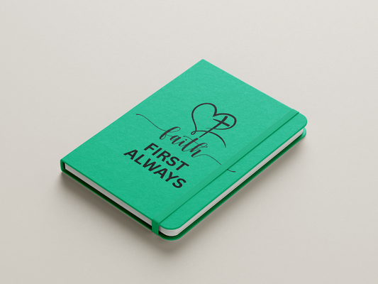 Faith First Always - A5 Hard Cover Notebook 80 pages Double-Sided
