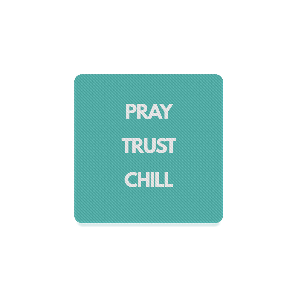 Pray Trust Chill