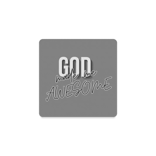 God made me Awesome